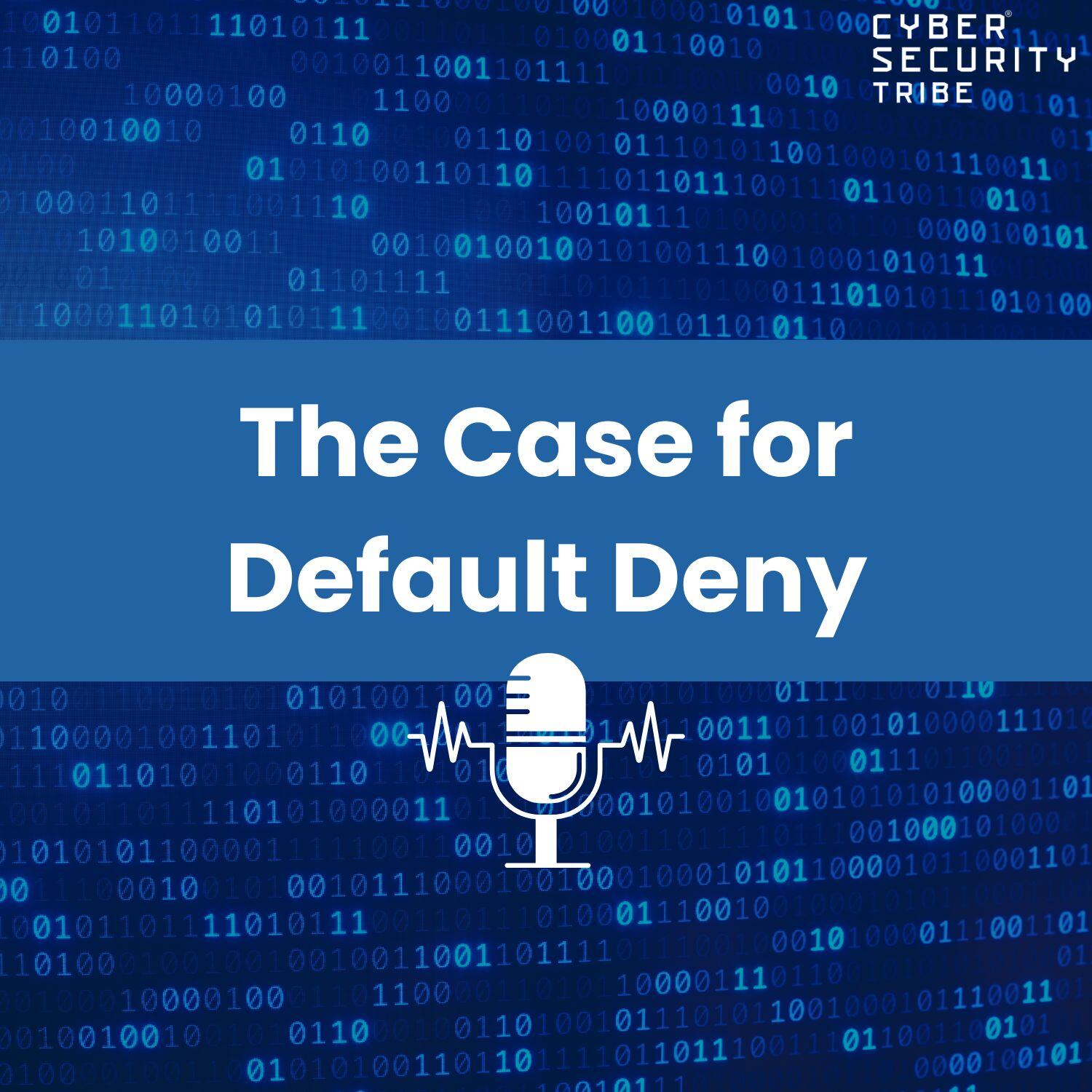 The Case for Default Deny